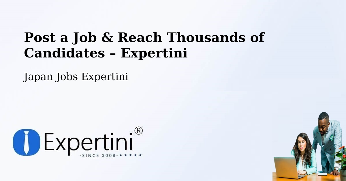 Post a Job in Shōbara – Hire the Right Talent - Shōbara, Japan Jobs Expertini