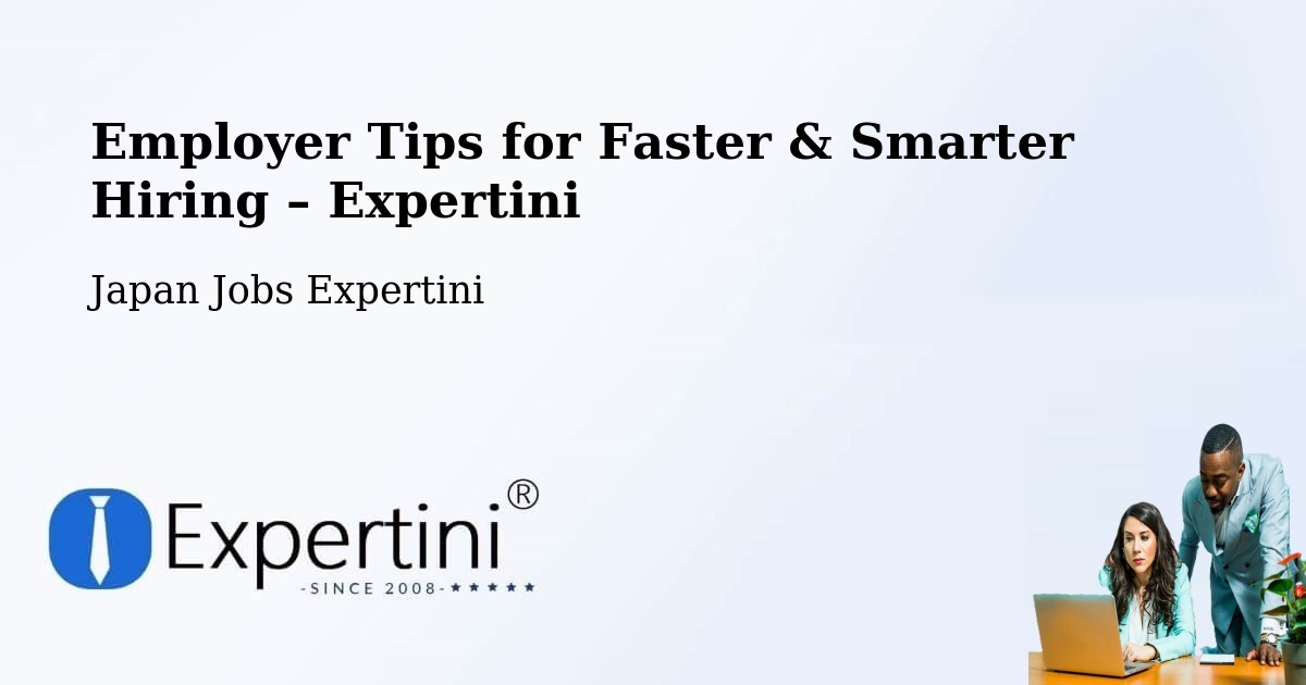Employer Tips for Hiring & Recruitment – Shōbara - Shōbara, Japan Jobs Expertini