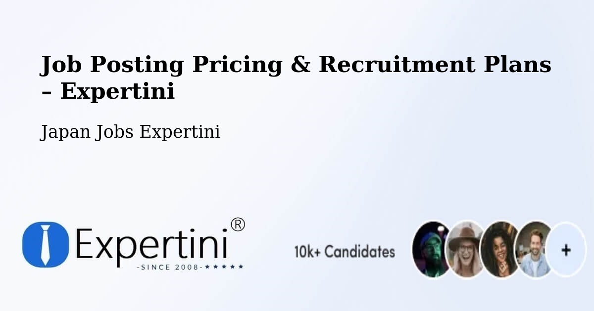 Job Posting Pricing & Recruitment Plans – Shōbara - Shōbara, Japan Jobs Expertini